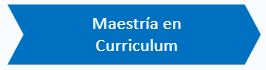 Maestria en curriculum